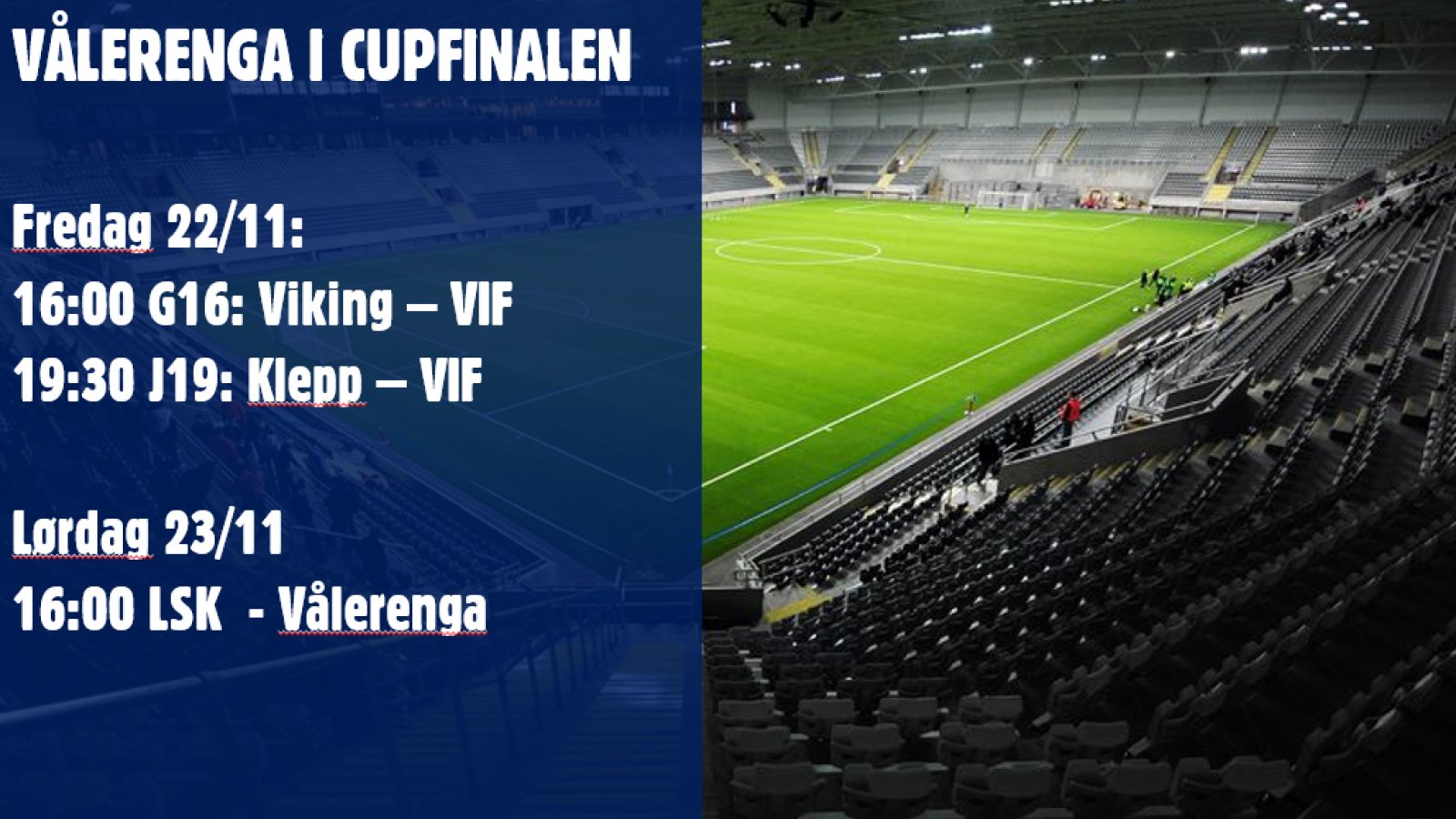 Det drar seg mot cupfinale i Telenor Arena.